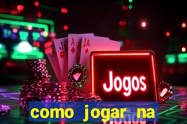 como jogar na plataforma do tigre